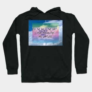 If the sky is the limit print Hoodie